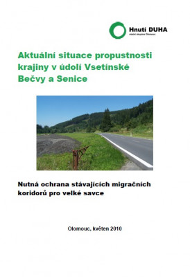Aktuální situace propustnosti krajiny v údolí Vsetínské Bečvy a Senice: Nutná ochrana stávajících migračních koridorů pro velké savce (závěrečná studie)