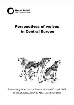 Perspectives of wolves in Central Europe. Proceedings from the conference held on 9th April 2008 in Malenovice, Beskydy Mts., Czech Republic. 
