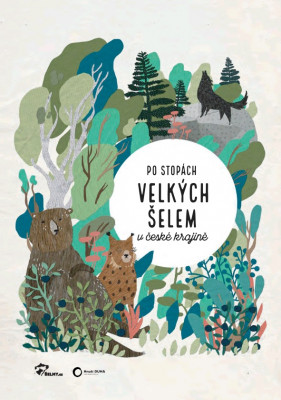 Po stopách velkých šelem v české krajině (2019)